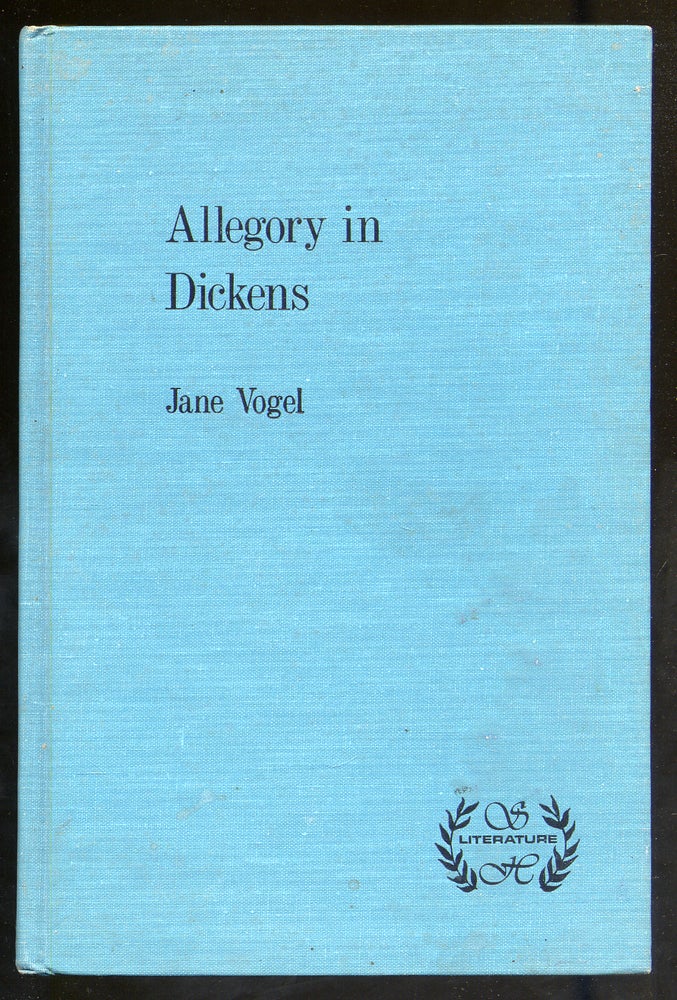 Item #327549 Allegory in Dickens. Charles DICKENS, Jane VOGEL.