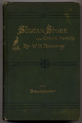 Item #327602 Sultan Stork and Other Stories and Sketches. Now First Collected to which is added...