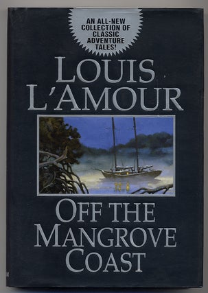 Item #327775 Off the Mangrove Coast. Louis L'AMOUR