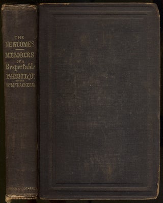 Item #327797 The Newcomes: Memoirs of A Respectable Family: In Two Volumes. William Makepeace...