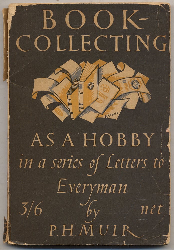 Item #327801 Book-Collecting as a Hobby: In a Series of Letters to Everyman. P. H. MUIR.
