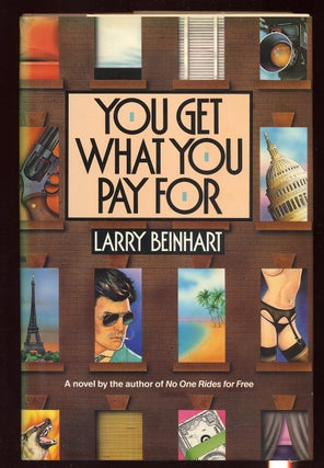Item #327832 You Get What You Pay For. Larry BEINHART
