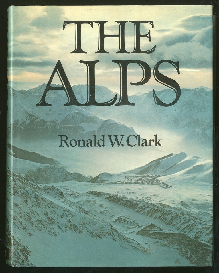 Item #328029 The Alps. Ronald CLARK.
