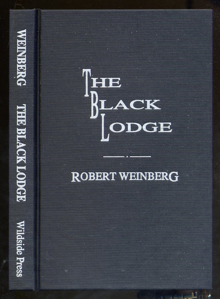 Item #328157 The Black Lodge. Robert WEINBERG.