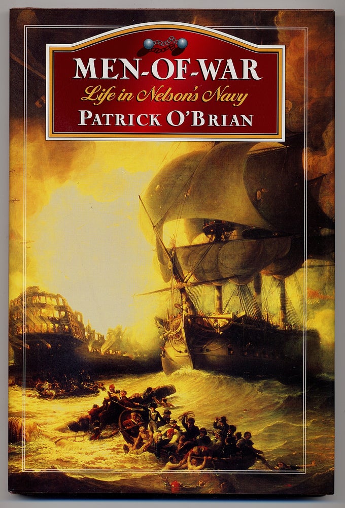 Item #328718 Men-of-War: Life in Nelson's Navy. Patrick O'BRIAN.