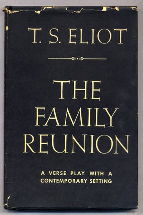 Item #328951 The Family Reunion. T. S. ELIOT