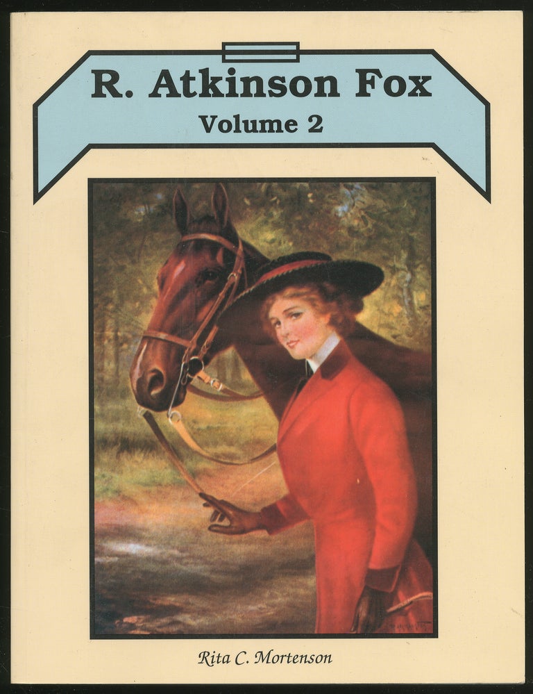 Item #329097 R. Atkinson Fox: Volume 2. Rita C. MORTENSON.