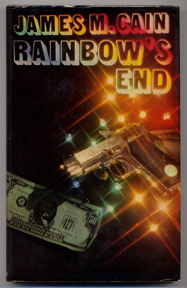 Item #329185 Rainbow's End. James M. CAIN.
