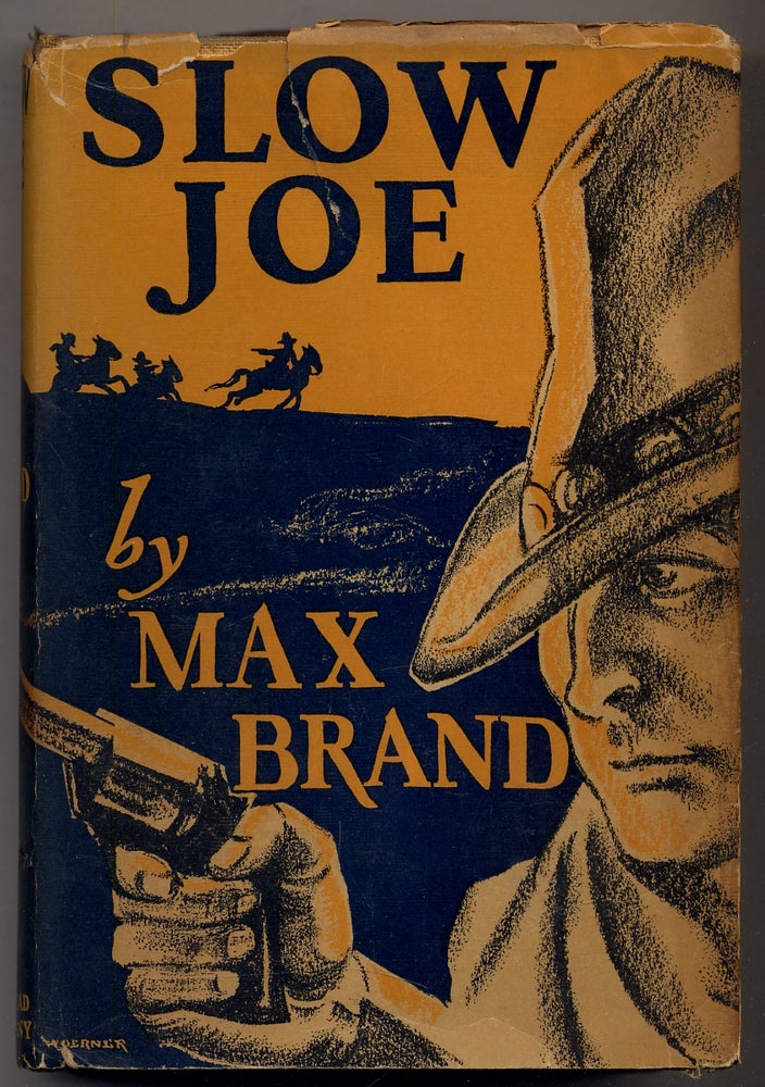 Item #329187 Slow Joe. Max BRAND, Frederick Faust.