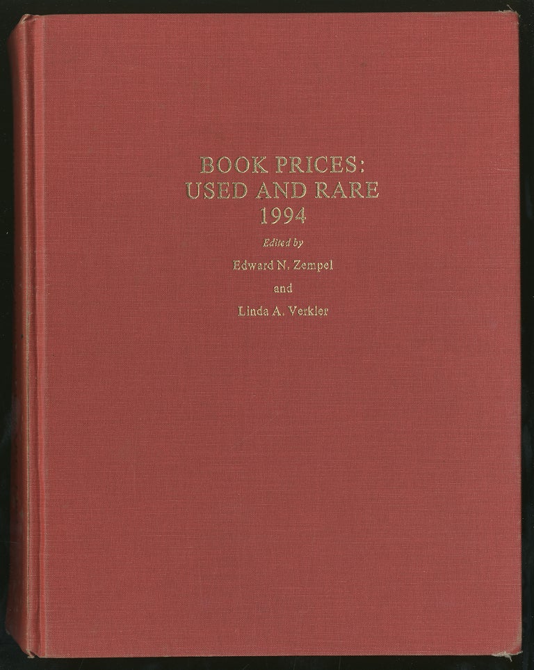 Item #329459 Book Prices: Used and Rare 1994. Edward N. ZEMPEL.