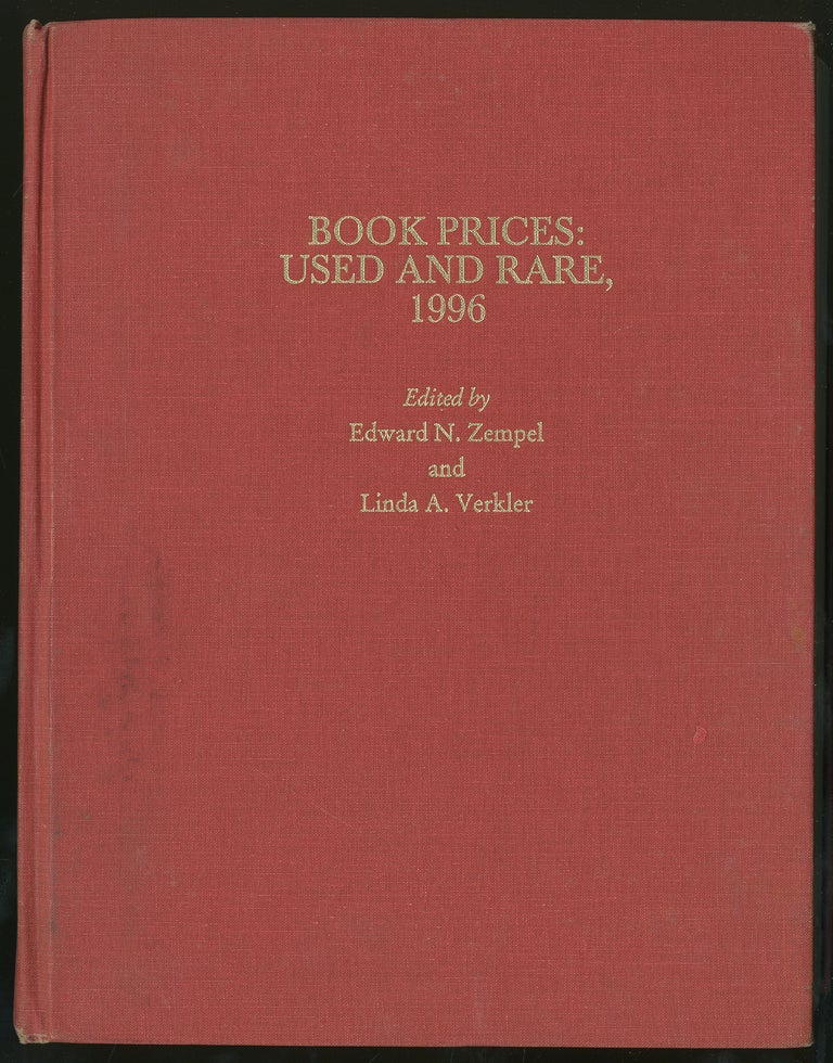 Item #329460 Book Prices: Used and Rare, 1996. Edward N. ZEMPEL, Linda A. Verkler.