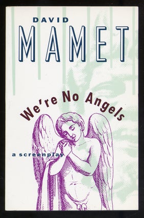 Item #329756 We're No Angels. David MAMET