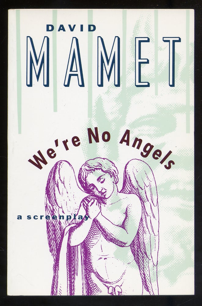 Item #329756 We're No Angels. David MAMET.