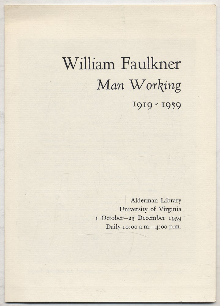 Item #330184 [Program for]: William Faulkner: Man Working 1919 - 1959. William FAULKNER.