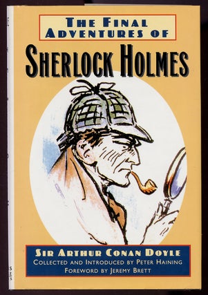 Item #330243 The Final Adventures of Sherlock Holmes. Arthur Conan DOYLE