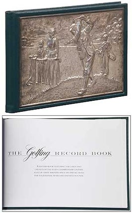 Item #330321 The Golfing Record Book: A Record Book Featuring the Cards and Layouts of the Seven...