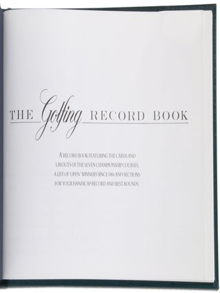 The Golfing Record Book: A Record Book Featuring the Cards and Layouts of the Seven Championship Courses; A List of 'Open' Winners since 1860 and Sections for your Handicap Record and Best Rounds