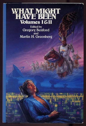 Item #330342 What Might Have Been Volumes I & II. Gregory BENFORD, Martin H. Greenberg