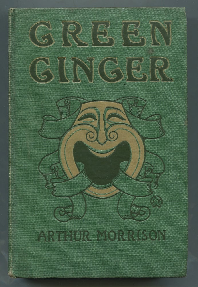 Item #330418 Green Ginger. Arthur MORRISON.