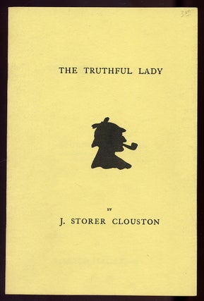 Item #330565 The Truthful Lady. J. Storer CLOUSTON