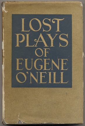 Item #330666 Lost Plays of Eugene O'Neill. Eugene O'NEILL