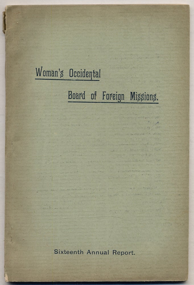 Item #331040 Sixteenth Annual Report of the Women's Occidental Board of Foreign Missions of the Presbyterian Church of the Pacific Coast