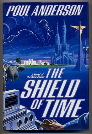 Item #331100 The Shield of Time. Poul ANDERSON