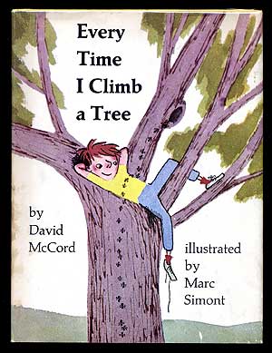 Item #33141 Every Time I Climb a Tree. David McCORD.
