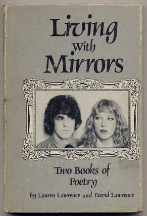 Item #331600 Living with Mirrors: Two Books of Poetry. Lauren LAWRENCE, David Lawrence