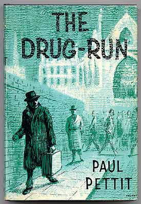 Item #33206 The Drug-Run. Paul PETTIT.