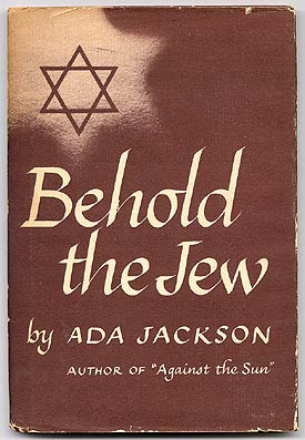 Item #33212 Behold the Jew. Ada JACKSON.