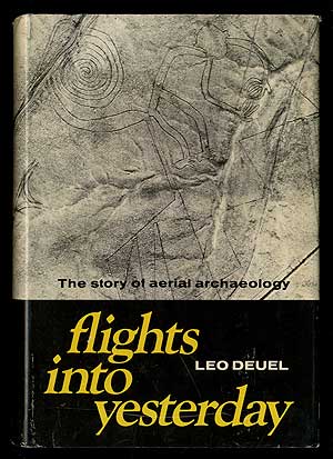 Item #332282 Flights into Yesterday: The Story of Aerial Archaeology. Leo DEUEL