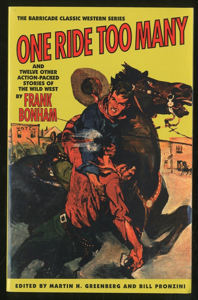Item #332452 One Ride Too Many and Twelve Other Action-Packed Stories of the Wild West. Frank BONHAM.