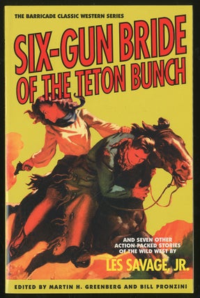 Item #332455 Six-Gun Bride of the Teton Bunch and Seven Other Action-Packed Stories of the Wild...