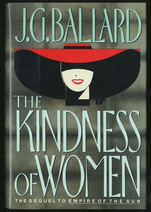 Item #332544 The Kindness of Women. J. G. BALLARD