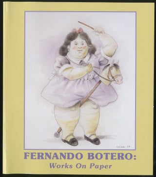 Item #332643 (Exhibition catalog): Fernando Botero: Works on Paper