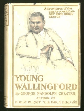 Item #333925 Young Wallingford. George Randolph CHESTER