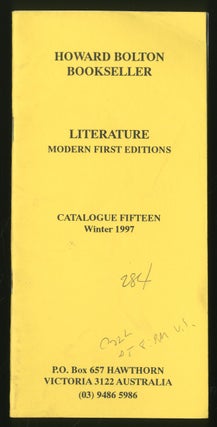 Item #334117 Howard Bolton Bookseller: Literature Modern First Editions, Catalogue Fifteen,...