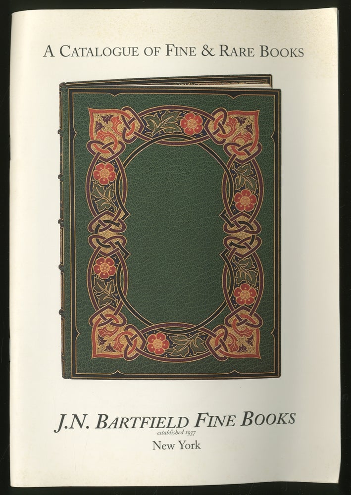 Item #334123 J.N. Bartfield Fine Books: A Catalogue of Fine & Rare Books