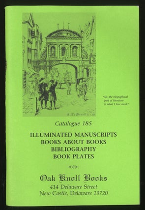 Item #334127 [Bookseller's Catalogue]: Oak Knoll Books: Illuminated Manuscripts, Books About...