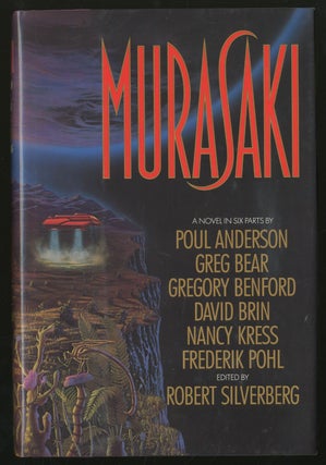 Item #334188 Murasaki: A Novel in Six Parts. Poul ANDERSON, Nancy Kress, David Brin, Gregory...