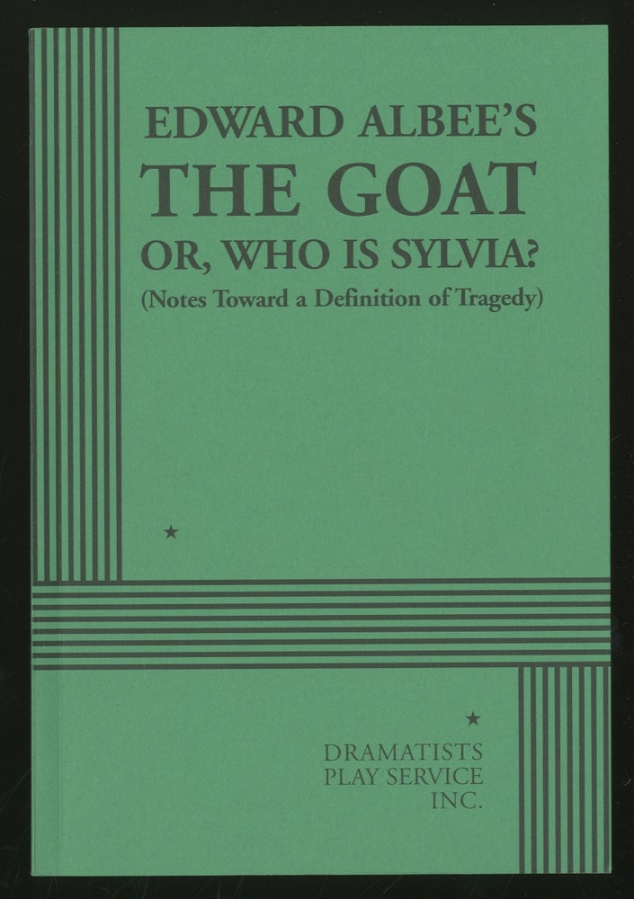Item #334300 The Goat or Who is Sylvia? Edward ALBEE.