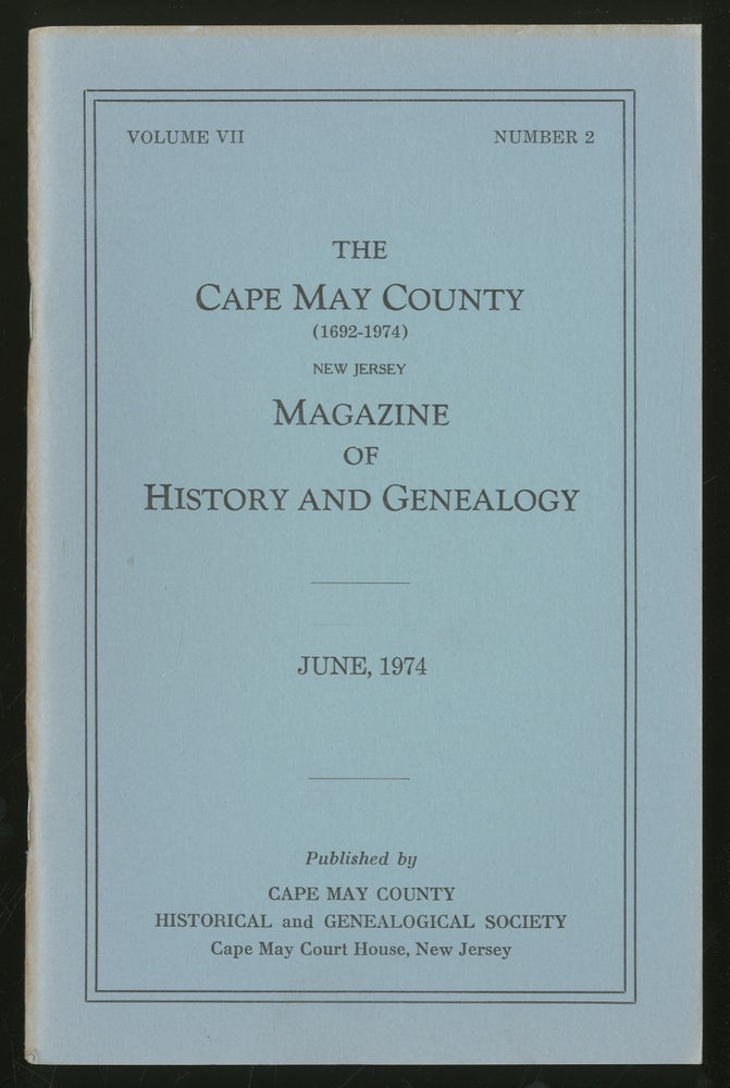 Item #334567 The Cape May County New Jersey Magazine of History and Genealogy Volume VII Number 2 June, 1974