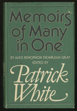 Item #335477 Memoirs of Many in One Alex Xenophon Demirjian Gray. Patrick WHITE