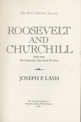 Roosevelt and Churchill 1939-1941: The Partnership that Saved the West