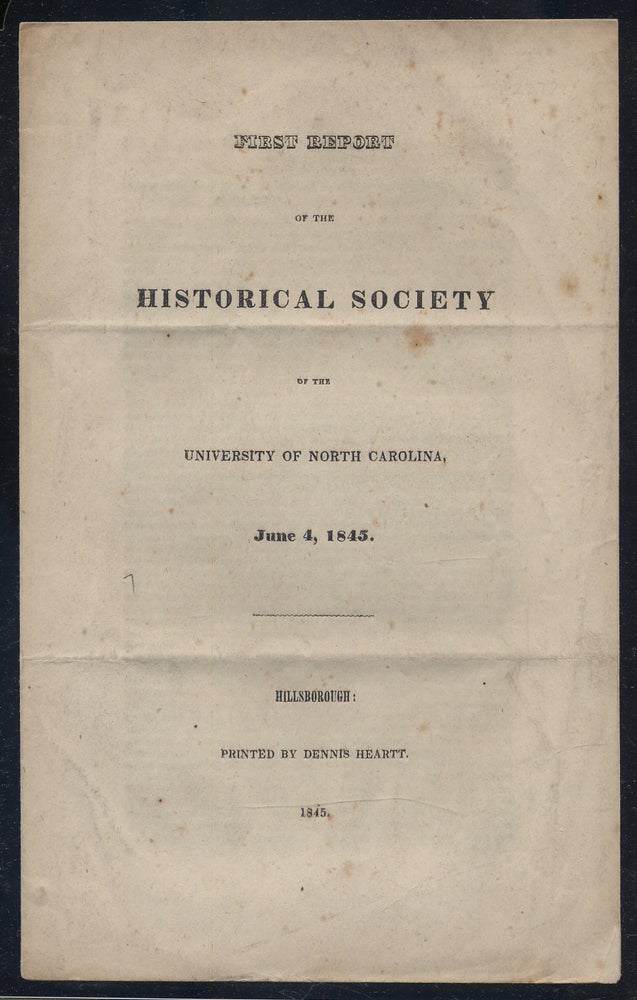 Item #335565 First Report of the Historical Society of the University of North Carolina, June 4, 1845