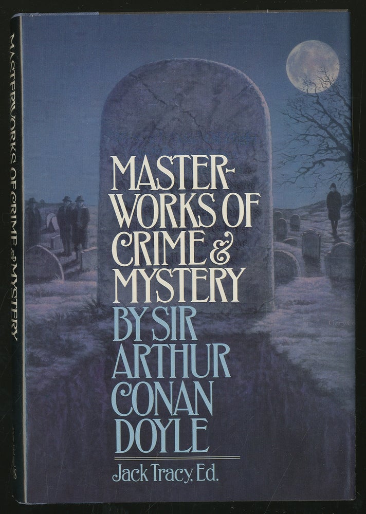 Item #335592 Masterworks of Crime and Mystery. Arthur Conan DOYLE.
