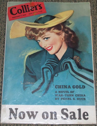 [Poster]: Collier's February 7, 1942: China Gold: A Novel of War-Torn China by Pearl S. Buck Now on Sale