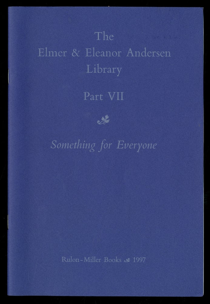 Item #335741 The Elmer & Eleanor Andersen Library: Part VII: Something for Everyone: Rulon-Miller Books, 1997