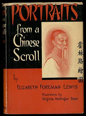 Item #335744 Portraits from a Chinese Scroll. Elizabeth Foreman LEWIS